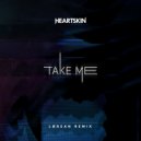 HEARTSKIN - Take Me