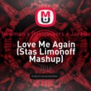 John Newman x Bassjackers x Jay Hardway - Love Me Again (Stas Limonoff Mash Up)