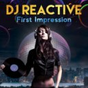 Dj Reactive - First Impression (Original Mix)