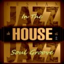 UUSVAN - Jazz In The House Soul Groove