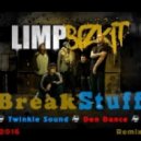 Limp Bizkit - Break Stuff (Twinkle Sound & Den Dance Remix) [2016]