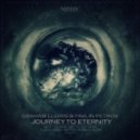 Graham Lloris & PAVLIN PETROV - Journey to Eternity (Eukali Remix)