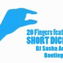 No Hopes & Sergey Tarasov VS 20 Fingers - Short Dick Man (DJ Sasha Action Bootleg)