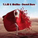 T.I.M & Malika - Desert Rose