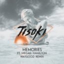 Tisoki - Memories Ft. Megan Hamilton (WATGOOD Remix)