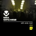 Andy Mart - Mix Machine 293 (19 Oct 2016) ADE Edition