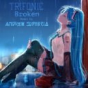 Trifonic - Broken
