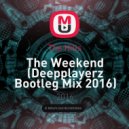 The Hills - The Weekend