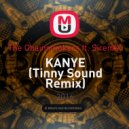The Chainsmokers ft. SirenXX - KANYE