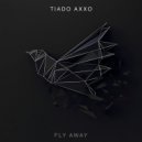 Tiado Axxo - Fly Away