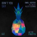 DWU & Isotek - Don\'t You Say (Alex Senna remix)