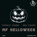 Twinkle Sound & Den Dance - MF Helloween