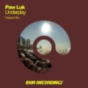 Paw Luk - Underplay