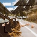 Proto Ft. Djodie - Stay Free (Original Mix)