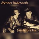 Green Diamond - Smile For Me (Original Mix)