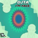 DJTA - I'm Face