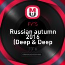 FVTS - Russian autumn 2016 (Deep & Deep Edit.)