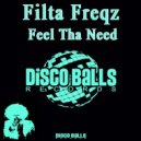 Filta Freqz - Feel Tha Need