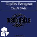 Kaylito Beatgante - Can\'t Wait (Original mix)