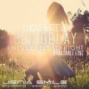Ben Delay & Lucas & Steve - I Never Felt so Right