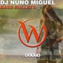 Dj Nuno Miguel - Bass Bullets