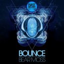 Bear Moss - Bounce