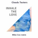 Clouds Testers - Inhale The Love