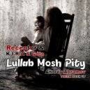 Receptor & K.I.R.A & Goja - Lullab Mosh Pity (Andrey Abramov Twerk Mash up)