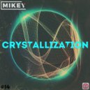 MiKey - Crystallization #14