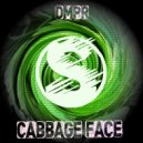 DMPR - Cabbage Face