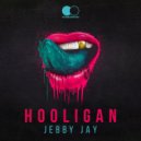 Jebby Jay - Hooligan