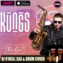 Kungs & Cookin\' On 3 Burners - This Girl (Dj O\'Neill Sax & Drum Cover)