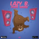 Lazy B. - Pure Work (Original mix)