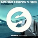 Sam Feldt & Deepend feat. Teemu - Runaways