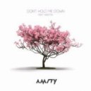 AMIDY feat. Kristin - Don\'t Hold Me Down (Original mix)