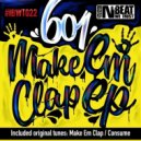 601 - Make Em Clap