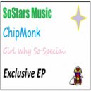 ChipMonk - Girl Why So Special