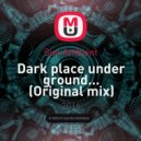 Sun Ambient - Dark place under ground...