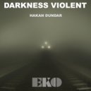 Hakan Dundar - Darkness Violent