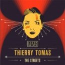 Thierry Tomas - The Streets