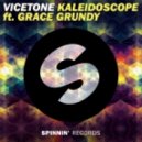 Vicetone Ft Grace Grundy - Kaleidoscope (Original mix)