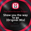 The Event Horizon Project - Show you the way to go (Original Mix)