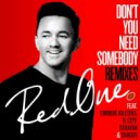 Red One Fe. Enrique Iglesias, R City, Serayah & Shaggy - Don\'t You Need Somebody (Dash Berlin Remix)