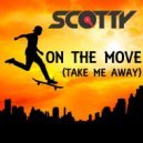 Scotty - On The Move (Take Me Away) (Jason Parker Remix)