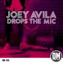 Joey Avila - Drops the Mic