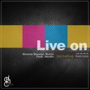 Groove Govnor & Kurtx & Akello Light - Live On (feat. Akello Light)