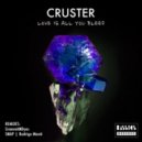 Cruster - Love Is All You Bleed (SNAP Remix)