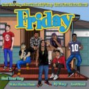 Shut Your Trap & ZoobStool & DJ Wavy - Friday (Feat. Waka Flocka Flame)