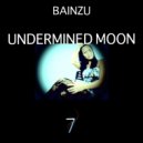 Bainzu - Undermined Moon