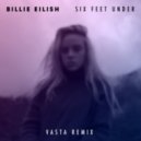 Billie Eilish - Six Feet Under (Vasta Remix)